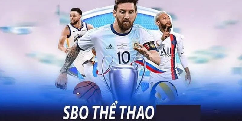 SBO Sports là sảnh game uy tín nổi tiếng trên thế giới